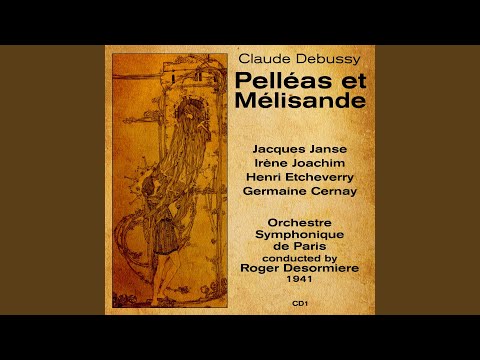 Pelléas et Mélisande: Act III, Scene 1, "Oh! Oh! Mes Cheveux Descendent de la Tour!"