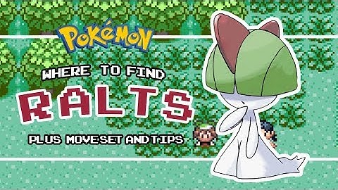 WHERE TO FIND RALTS + MOVESET AND TIPS!