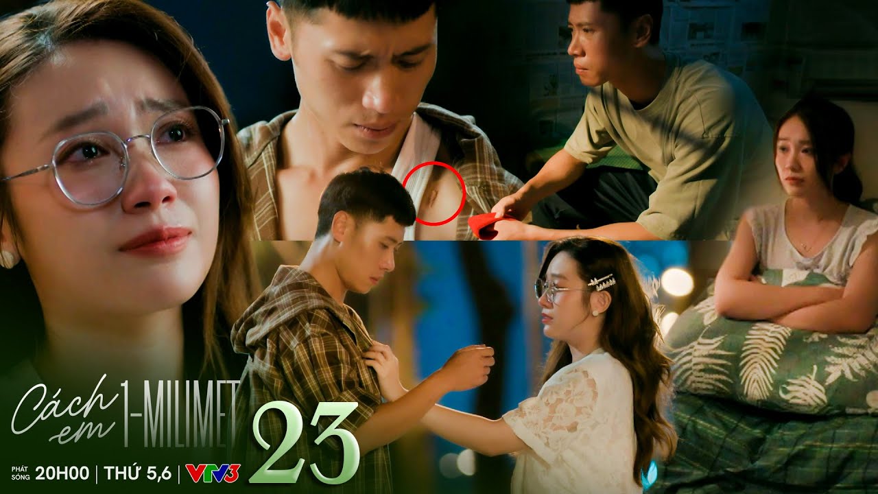 Cách em 1 milimet tập 23 | Thư nói lời lạnh lùng với Biên dù tình cảm đong đầy trong ánh mắt