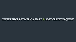 The difference between a hard and soft credit inquiry screenshot 4
