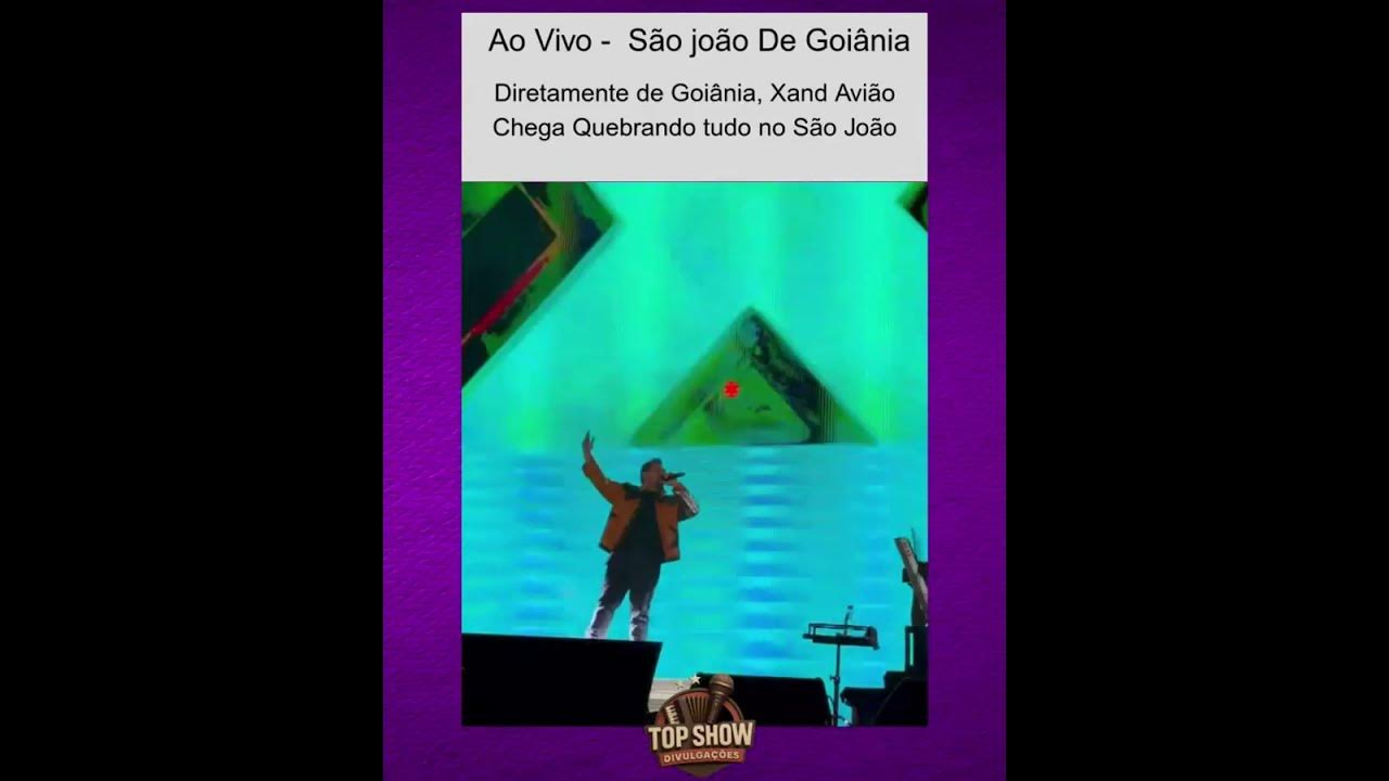 XAND AVIÃO - AO VIVO SÃO JOÃO DE GOIANIA 2025 XAND AVIÃO - AO VIVO SÃO JOÃO DE GOIANIA 2025