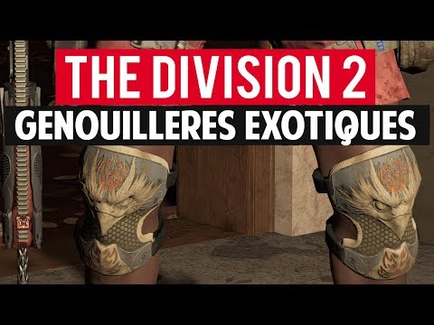 the-division-2-►-tuto-genouillÈres-exotiques