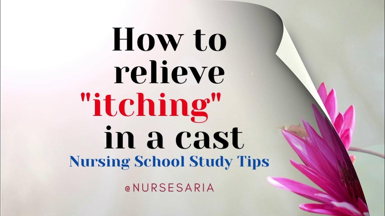 How to relieve itching in a cast Cast Care NCLEX Study Tips YouTube