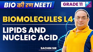 Biomolecules Class 11 Biology - Lipids and Nucleic Acid Explained | NEET 2023 Exam | Sachin Sir
