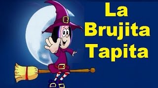 Vignette de la vidéo "LA BRUJITA TAPITA - con letra"