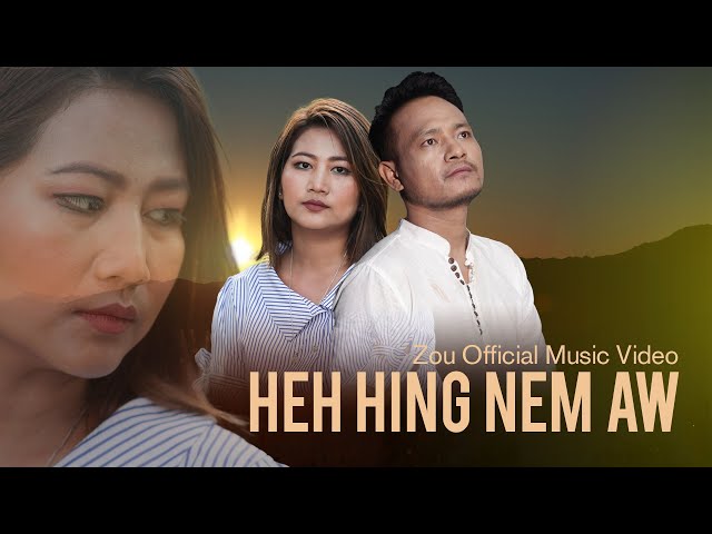 Heh Hing nem aw || Zou Official Music Video | Jayson Munluo class=