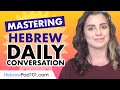 Mastering Daily Hebrew Conversations - Speaking like a Native