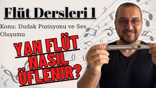 Yan Flüt / Flüt Dersi #1 - 1. Ders Flüt Nasıl Üflenir? Nasıl Ses Çıkarılır? Yan Flüt Eğitimi -1-