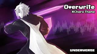 Underverse OST - OVERWRITE [XChara's Theme] chords