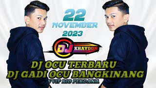 DJ OCU TERBARU 2023 'GADI OCU' DJ KHAYDON KJD VVIP RIO PERDANA 21 DESEMBER 2023