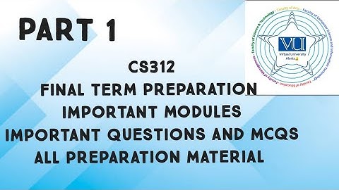 CS312 Final Term Preparation Important Mcqs And Questions Part 1| cs312 final term preparation