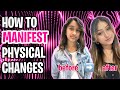 How to manifest huge physical appearance changes fast  pictures included