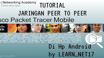 Cara Membuat Jaringan Peer To Peer Dengan Cisco Packet Tracer Di Hp Android