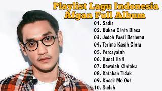 Playlist Lagu Indonesia | Lagu Afgan Full Album