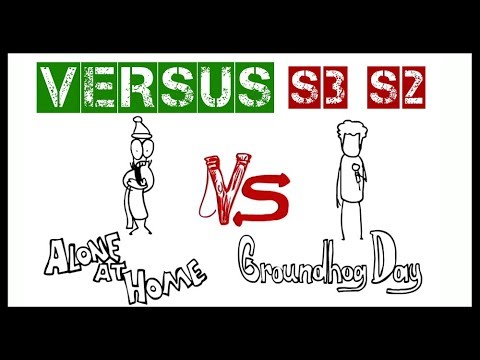 VERSUS | Alone at home vs Groundhog Day