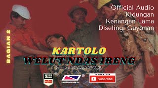 WELUT NDAS IRENG (Lawas), Jula Juli Kartolo - Bagian 2 (Habis)