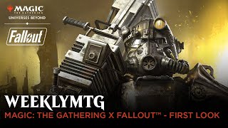 WeeklyMTG | Magic: The Gathering x Fallout™ - First Look