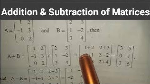 How to find Addition and Subtraction of Matrices | Matrix Class 9 | 11 | 12 | math class channel
