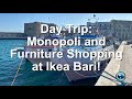 Day Trip From Mola di Bari! Monopoli and Ikea Furniture Shopping in Bari!