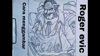 Keren Cara Menggambar Roger Evic Hero Mobile Legend