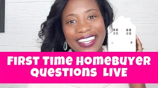 First Time Homebuyers  Ask Me Anything! Shaheedah Hill LIVE