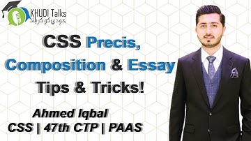CSS Composition & Essay Paper Tips! | Ahmed Iqbal | 47th CTP | CSS | Khudi Talks