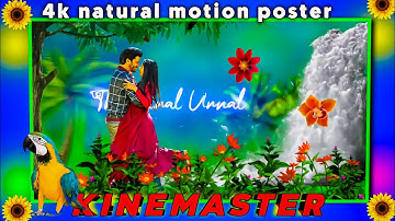 4k natural style motion poster video editing in kinemaster | Motion poster editing in mobile tamil