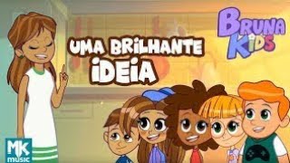 Bruna Kids - 💡 Uma Brilhante Ideia - Episódio 6