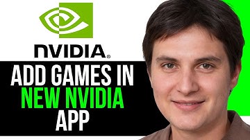 How to Add Games in New Nvidia App