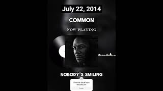 Common - "Nobody's Smiling", released July 22, 2014. #hiphop #music #common #album