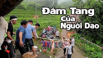 Lần Đầu Tiên Được Thấy Đám Tang Của Người Dao Gia Vài Hà Giang | Phuc Bang