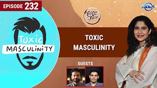 The Coffee Table | Toxic Masculinity | Episode 232 | Indus News