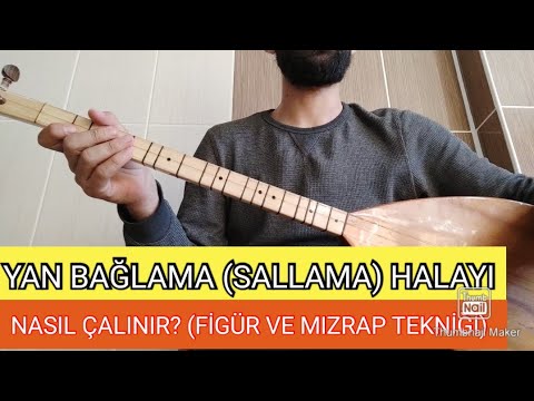 YAN BAĞLAMA SALLAMA HALAYI NASIL ÇALINIR? (1. Bölüm - Tufan Derince Figürü ve Mızrap Tekniği)