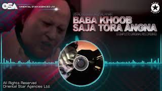 Baba Khoob Saja Tora Angna Nusrat Fateh Ali Khan Complete Full Version Osa Worldwide