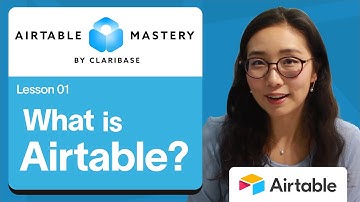 Lesson 1 - What is Airtable | Airtable Mastery by Claribase