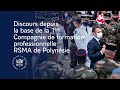 Discours depuis la base de la 1ère Compagnie de formation professionnelle RSMA de Polynésie