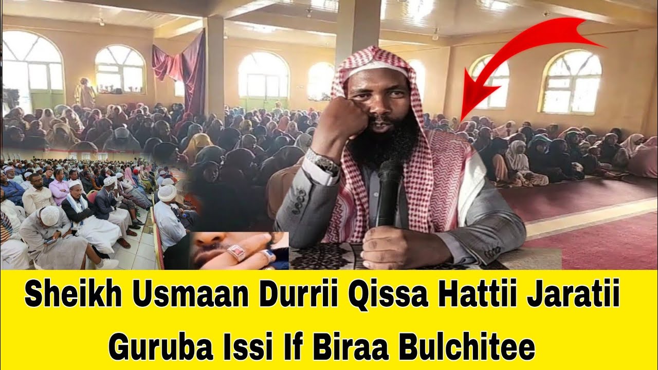 Sheikh Usman Durrii Qissa Hattii Jaratii Gurba Issi If Biraa Bulchitee19 Nov 2022