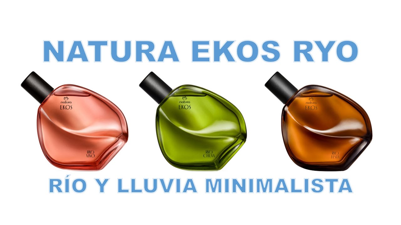 LINEA EKOS RYO DE NATURA... RIO Y LLUVIA MINIMALISTA... RESEÑA COMPLETA
