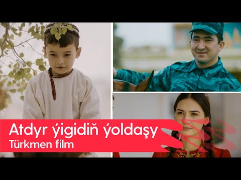 Turkmen film - Atdyr yigidin yoldashy | 2023