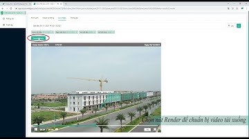 Hướng dẫn lọc và tải video timelapse trên hệ thống quản lý tiến độ Autotimelapse