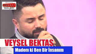 Veysel Bektaş L Madem Ki Ben Bir İnsanım