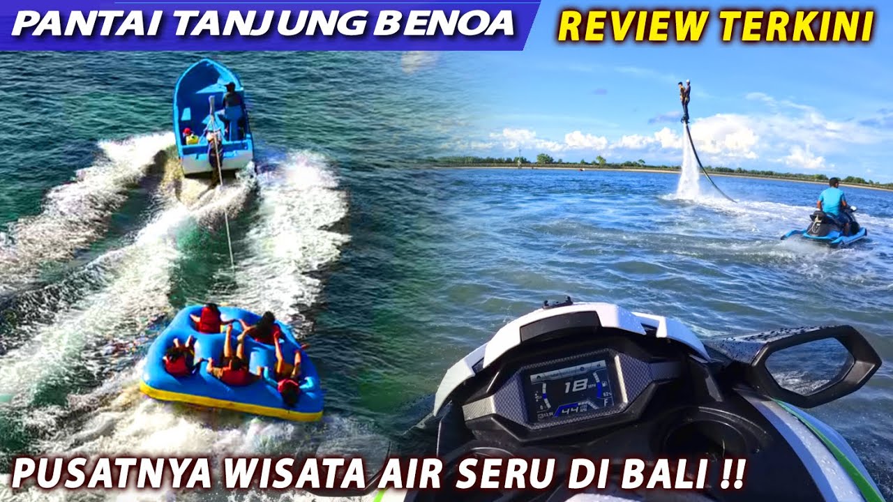 PUSAT WATERSPORT TANJUNG BENOA BALI PALING BARU