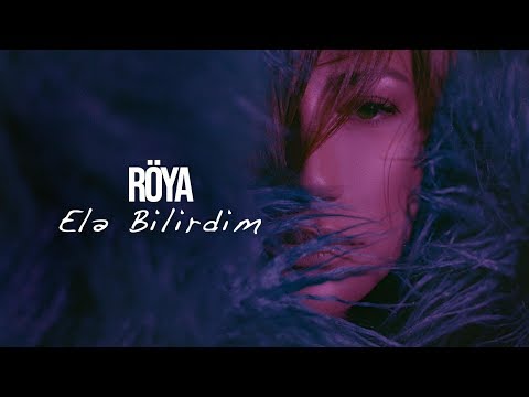 Röya - Elə Bilirdim (Klip)