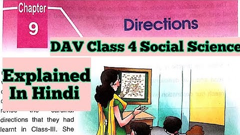 DAV Class 4 Social Science Chapter 9 Directions||Explained In Hindi||ADARSH 999
