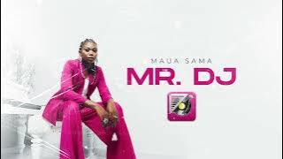 Maua Sama - MR DJ