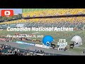 🇨🇦 Canadian National Anthem- Edmonton Elks Vs Toronto Argos- June 25, 2023