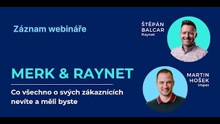 [Webinář | 25. 4. 2024] Merk & RAYNET: Co všechno o svých zákaznících nevíte a měli byste