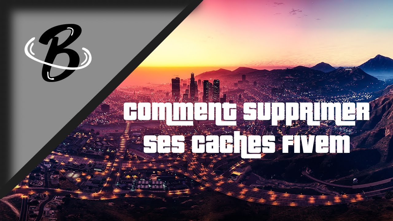 [Tuto] Comment vider ses caches FiveM YouTube