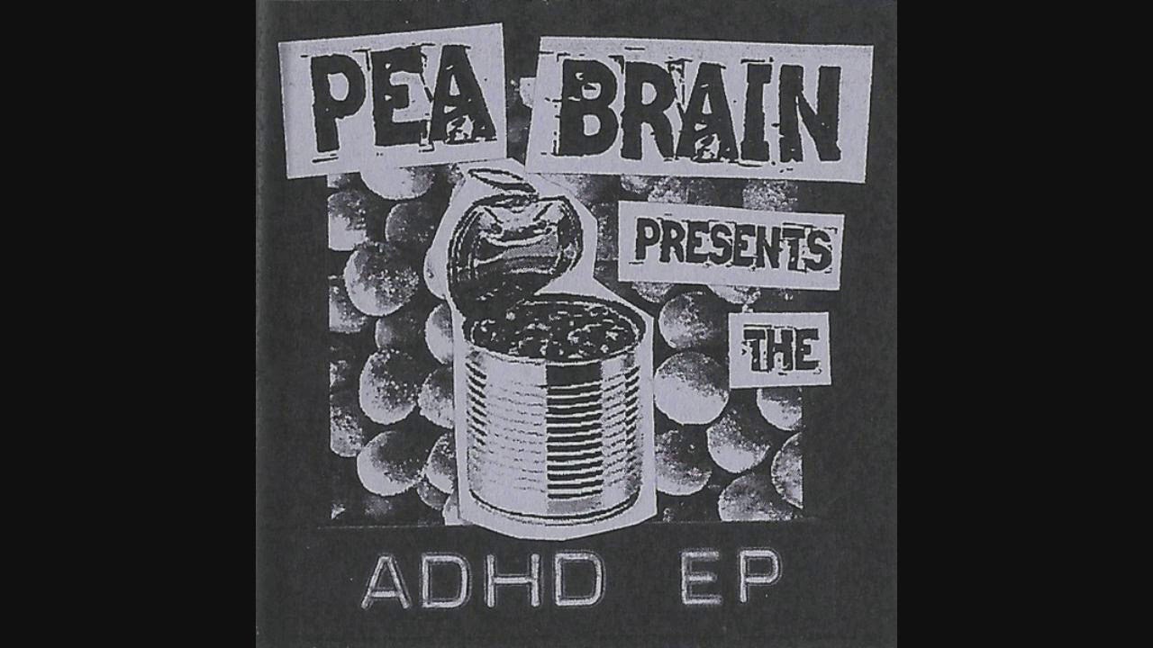 Pea Brain Presents The ADHD 2" EP (Vinyl Rip)