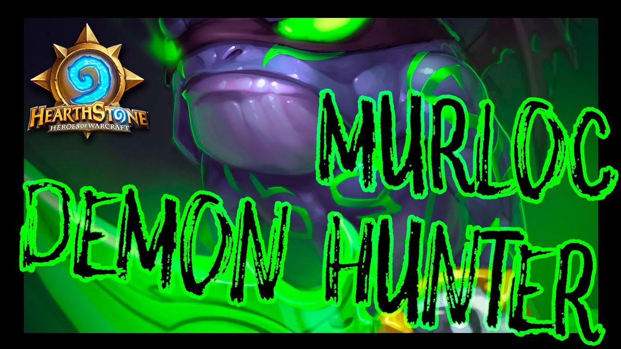 Demon Hunter Murloc Deck | Hearthstone | Ashes of Outland